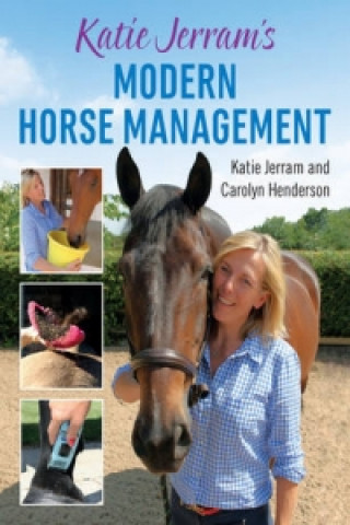 Kniha Katie Jerram's Modern Horse Management Katie Jerram