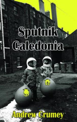 Książka Sputnik Caledonia Andrew Crumey