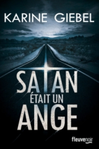 Libro Satan était un ange Karine Giebel