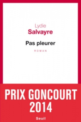 Kniha Pas pleurer Lydie Salvayre