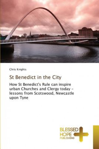 Книга St Benedict in the City Knights Chris