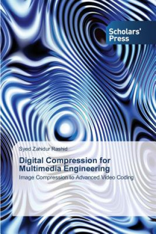 Book Digital Compression for Multimedia Engineering Rashid Syed Zahidur