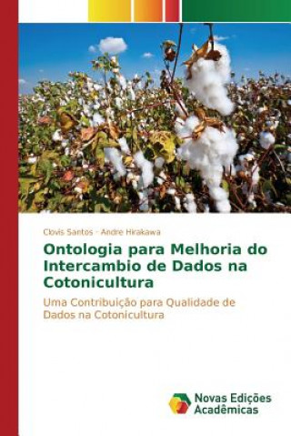 Carte Ontologia para Melhoria do Intercambio de Dados na Cotonicultura Santos Clovis