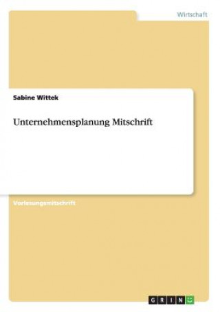 Book Unternehmensplanung Mitschrift Sabine Wittek