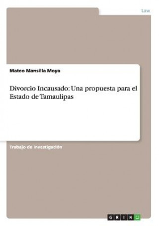 Kniha Divorcio Incausado Mateo Mansilla Moya