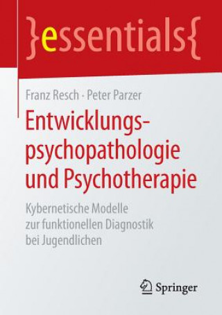 Buch Entwicklungspsychopathologie Und Psychotherapie Franz Resch