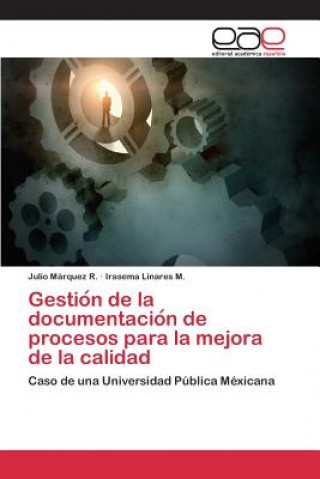 Buch Gestio&#769;n de la documentacio&#769;n de procesos para la mejora de la calidad Marquez R Julio