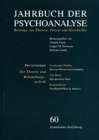 Kniha Jahrbuch der Psychoanalyse / Band 60: Perversionen - Zur Theorie und Behandlungstechnik Claudia Frank
