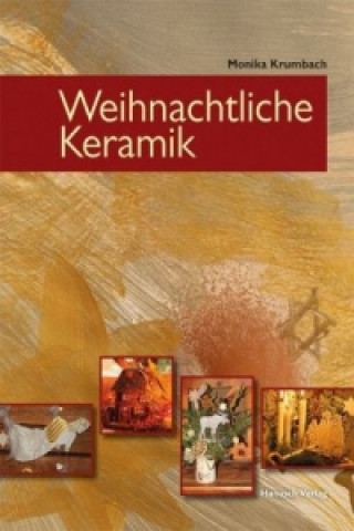 Kniha Weihnachtliche Keramik Monika Krumbach