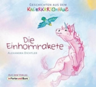 Könyv Die Einhornrakete Alexandra Dichtler