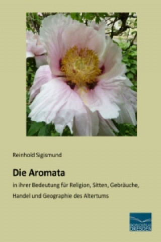 Książka Die Aromata Reinhold Sigismund