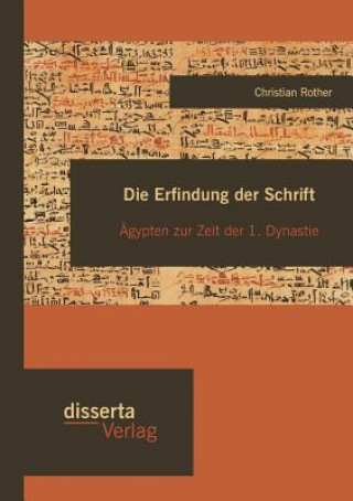 Книга Erfindung der Schrift Christian Rother