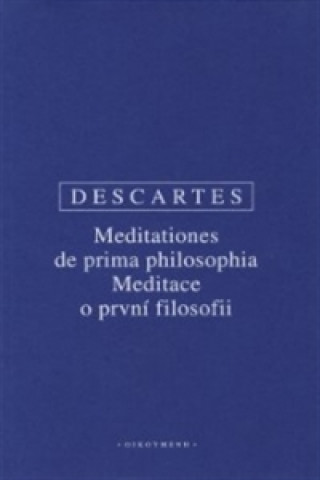Carte Meditace o první filosofii René Descartes