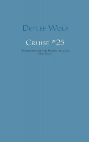Könyv Cruise. No.25 Detlef Wolf