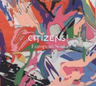 Аудио European Soul, 2 Audio-CDs (Deluxe) Citizens!