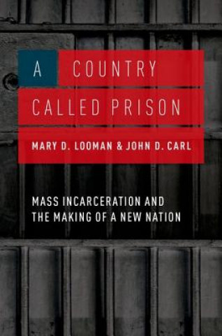 Kniha Country Called Prison Mary Looman