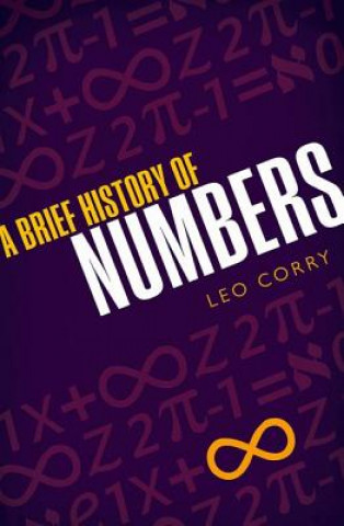 Livre Brief History of Numbers Leo Corry