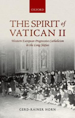 Kniha Spirit of Vatican II Gerd-Rainer Horn