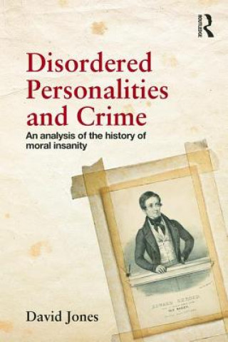 Kniha Disordered Personalities and Crime David Jones