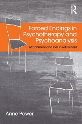 Carte Forced Endings in Psychotherapy and Psychoanalysis Anne Power