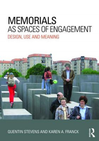 Książka Memorials as Spaces of Engagement Quentin Stevens