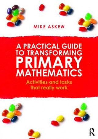 Книга Practical Guide to Transforming Primary Mathematics Mike Askew
