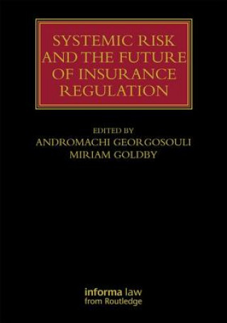 Carte Systemic Risk and the Future of Insurance Regulation Andromachi Georgosouli