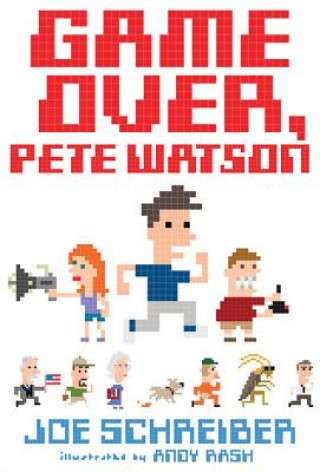Carte Game Over, Pete Watson Joe Schreiber
