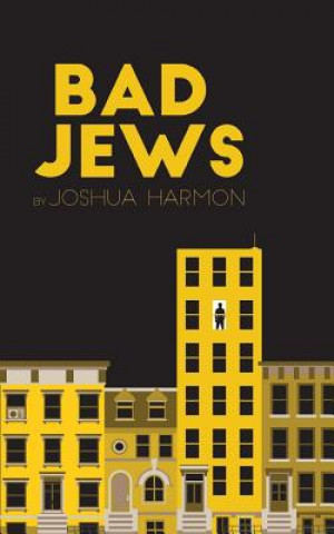 Книга Bad Jews Joshua Harmon