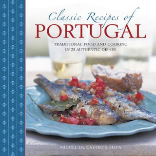 Kniha Classic Recipes of Portugal Miguel de Castro e Silva