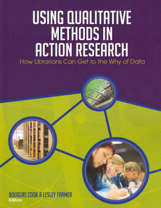 Knjiga Using Qualitative Methods in Action Research Douglas Cook