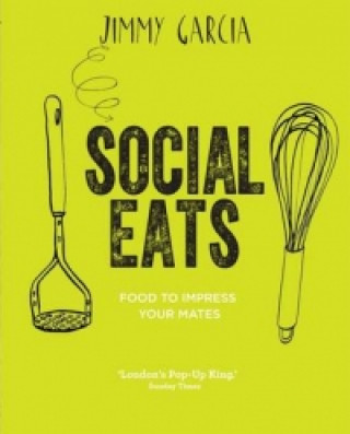 Knjiga Social Eats Jimmy Garcia