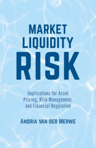 Kniha Market Liquidity Risk Andria van der Merwe