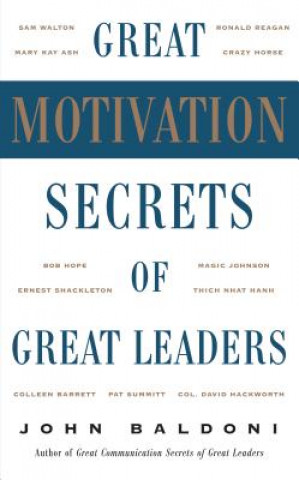 Carte Great Motivation Secrets of Great Leaders (POD) John Baldoni