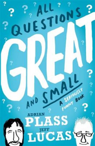 Carte All Questions Great and Small Adrian Plass