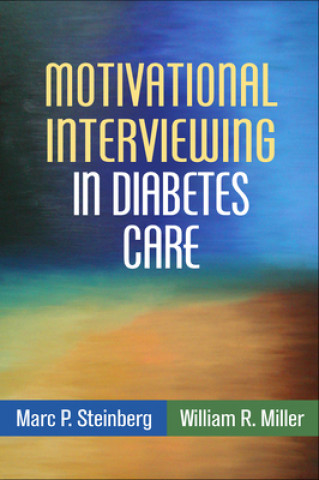 Könyv Motivational Interviewing in Diabetes Care Marc P. Steinberg