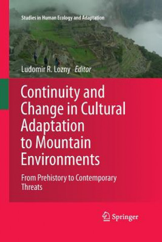 Kniha Continuity and Change in Cultural Adaptation to Mountain Environments Ludomir R Lozny