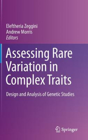 Книга Assessing Rare Variation in Complex Traits Eleftheria Zeggini
