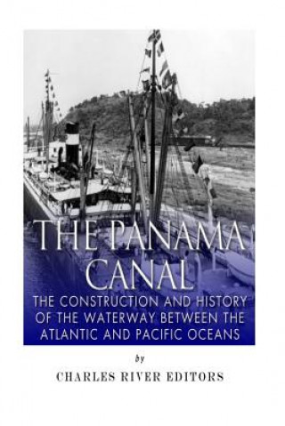 Kniha Panama Canal Charles River Editors