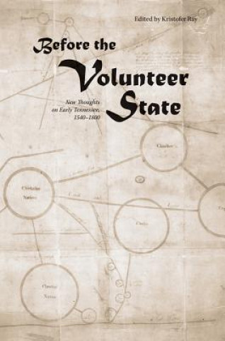Buch Before the Volunteer State Kristofer Ray