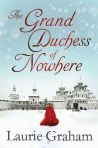 Книга Grand Duchess of Nowhere Laurie Graham