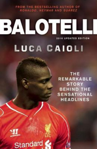 Kniha Balotelli Luca Caioli