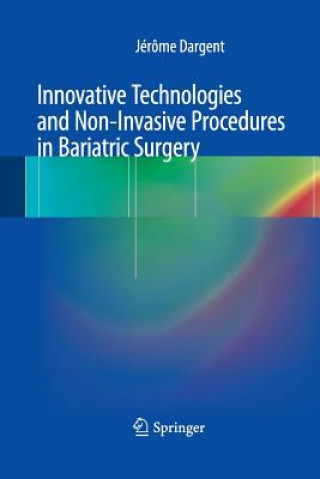 Carte Innovative Technologies and Non-Invasive Procedures in Bariatric Surgery Jerome Dargent