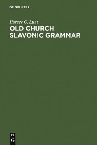 Kniha Old Church Slavonic Grammar Horace G. Lunt