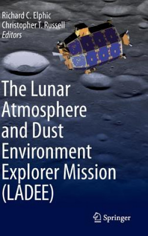 Βιβλίο Lunar Atmosphere and Dust Environment Explorer Mission (LADEE) Richard C. Elphic