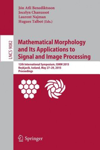 Kniha Mathematical Morphology and Its Applications to Signal and Image Processing Jón Atli Benediktsson
