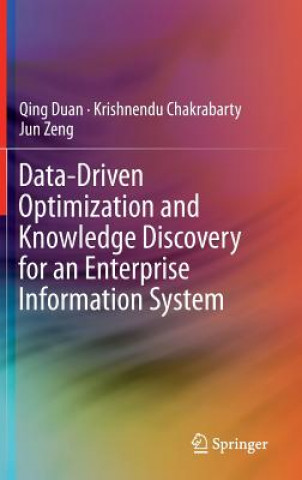 Kniha Data-Driven Optimization and Knowledge Discovery for an Enterprise Information System Qing Duan