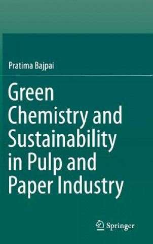 Kniha Green Chemistry and Sustainability in Pulp and Paper Industry Pratima Bajpai