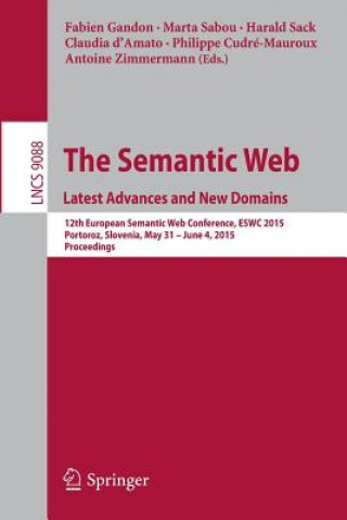 Carte Semantic Web. Latest Advances and New Domains Fabien Gandon