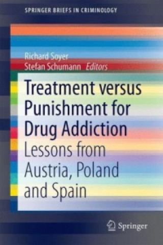 Книга Treatment versus Punishment for Drug Addiction Richard Soyer